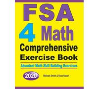 Michael Smith Reza Nazari FSA 4 Math Comprehensive Exercise Book (Tascabile)