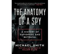Michael Smith The Anatomy of a Spy (Copertina rigida)