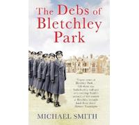 Michael Smith The Debs of Bletchley Park (Tascabile)