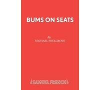 Michael Snelgrove Bums on Seats (Tascabile) Acting Edition