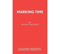 Michael Snelgrove Marking Time (Tascabile) Acting Edition S.