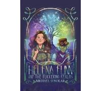 Michael Sokolar Helena Flinn and the Flickering Realms (Tascabile)