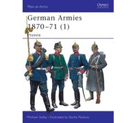 Michael Solka German Armies 1870-71 (1) (Tascabile) Men-at-Arms