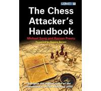 Michael Song Razvan Preotu The Chess Attacker's Handbook (Tascabile)