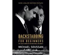 Michael Soussan Backstabbing for Beginners (Media tie-in) (Tascabile)