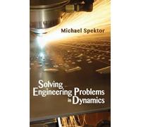 Michael Spektor Solving Engineering Problems in Dynamics (Tascabile)