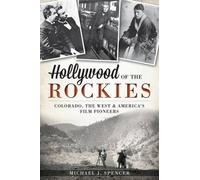 Michael Spencer Hollywood of the Rockies (Tascabile)