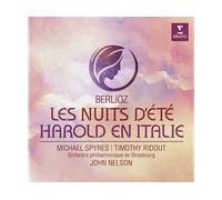 - Michael Spyres, Timothy Ridout, Orchestre Philharmonique de Strasbourg, John Nelson - Berlioz: Les Nuits d'été - Harold en Italie - CD