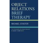 Michael Stadter Object Relations Brief Therapy (Tascabile)