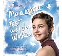 Michael Stahl Maja Loretta - Post aus den Wolken: Es ist nich (Copertina rigida)