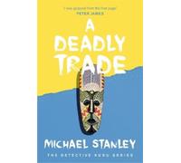 Michael Stanley A Deadly Trade (Detective Kubu Book 2) (Tascabile)