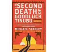 Michael Stanley The Second Death of Goodluck Tinubu (Tascabile) Detective Kubu