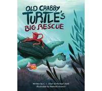Michael Stark C L Olsen Old Crabby Turtle's Big Rescue (Copertina rigida)