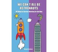Michael Steadman We Can't All Be Astronauts (Tascabile)