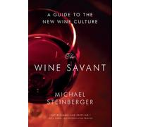 Michael Steinberger The Wine Savant (Tascabile)