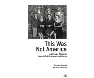 Michael Steinlauf Elbieta Janicka This Was Not America (Copertina rigida)