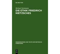 Michael Steinmann Die Ethik Friedrich Nietzsches (Copertina rigida)