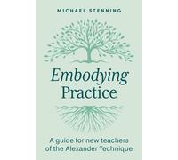 Michael Stenning Embodying Practice (Tascabile)