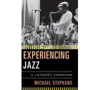 Michael Stephans Experiencing Jazz (Copertina rigida) Listener's Companion