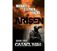Michael Stephen Fuchs Arisen, Book Nine - Cataclysm (Tascabile) Arisen