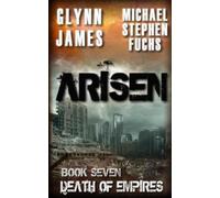 Michael Stephen Fuchs Glynn Jam Arisen, Book Seven - Death of Empir (Tascabile)