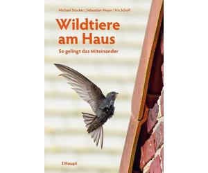Michael Stocker Sebastian Meyer Wildtiere am Haus: So gelingt das (Tascabile)