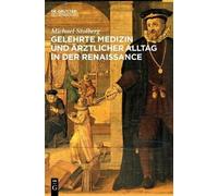 Michael Stolber Gelehrte Medizin Und Ärztlicher Alltag in Der (Copertina rigida)