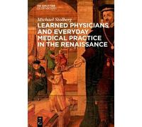 Michael Stolber Learned Physicians and Everyday Medical Pract (Copertina rigida)