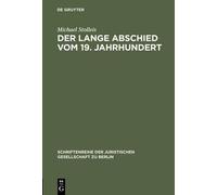 Michael Stolleis Der lange Abschied vom 19. Jahrhundert (Copertina rigida)