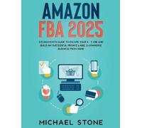 Michael Stone Amazon FBA 2025 $15,000/Month Guide To Escape Your 9 - (Tascabile)