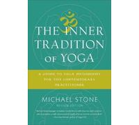 Michael Stone The Inner Tradition of Yoga (Tascabile)
