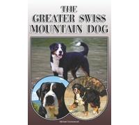 Michael Stonewood The Greater Swiss Mountain Dog (Tascabile)