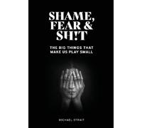 Michael Strait Shame, Fear And Sht (Tascabile)