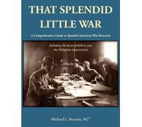 Michael Strauss That Splendid Little War (Tascabile)