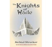 Michael Strecker The Knights of Wade (Tascabile)