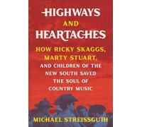 Michael Streissguth Highways and Heartaches (Copertina rigida)