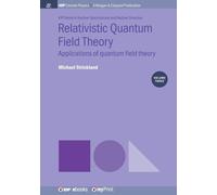 Michael Strickland Relativistic Quantum Field Theory, Volume 3 (Tascabile)