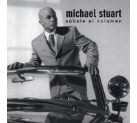 Michael Stuart - Subele El Volumen
