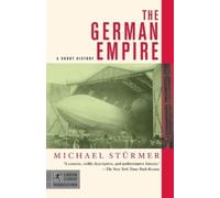Michael Sturmer The German Empire (Tascabile) Modern Library Chronicles