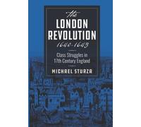 Michael Sturza The London Revolution 1640-1643 (Tascabile)