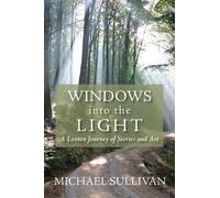 Michael Sullivan Windows into the Light (Tascabile)