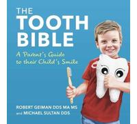 Michael Sultan Robert Geiman The Tooth Bible (Copertina rigida)