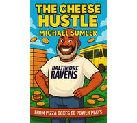 Michael Sumler Dameon Gibbs The Cheese Hustle (Tascabile)