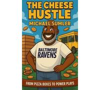 Michael Sumler Dameon Gibbs The Cheese Hustle (Tascabile)