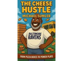 Michael Sumler Dameon Gibbs The Cheese Hustle (Tascabile)