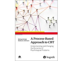 Michael Svitak Stefan G. Hofmann A Process-Based Approach to CBT (Tascabile)