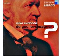 Michael Svoboda Do You Love Wagner? (CD) Album