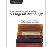 Michael Swaine Functional Programming - A PragPub Anthology (Tascabile)