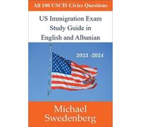 Michael Swedenb US Immigration Exam Study Guide in English and Alban (Tascabile)