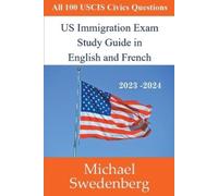 Michael Swedenbe US Immigration Exam Study Guide in English and Fren (Tascabile)